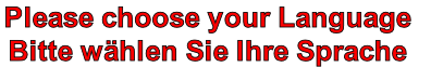 Please choose your Language 
Bitte wählen Sie Ihre Sprache
